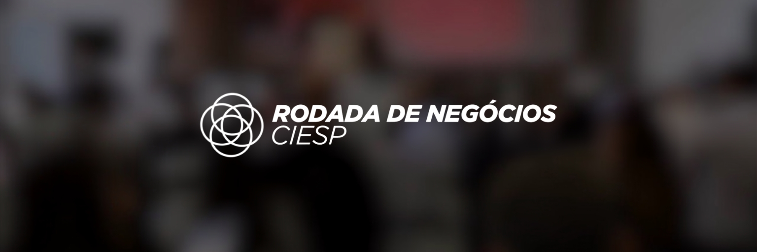 Rodada de Negócios do CIESP